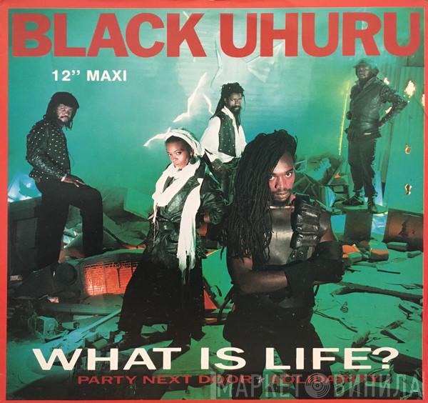  Black Uhuru  - What Is Life?
