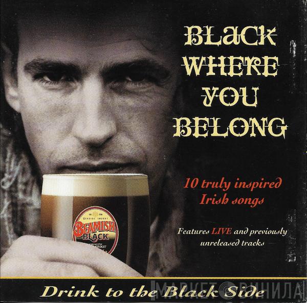  - Black Where You Belong