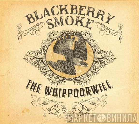 Blackberry Smoke - The Whippoorwill