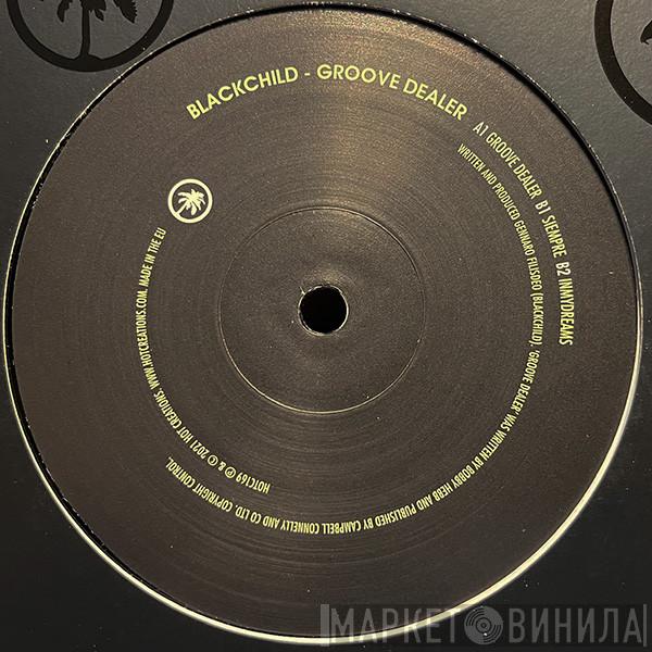 Blackchild  - Groove Dealer