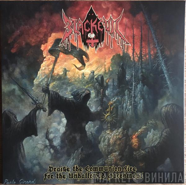 Blackevil - Praise The Communion Fire For The Unhallowed Sacrament