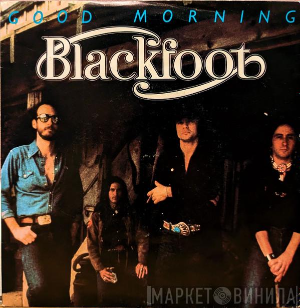Blackfoot  - Good Morning