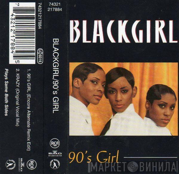 Blackgirl - 90's Girl