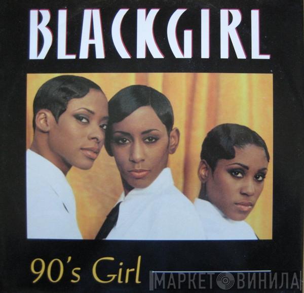 Blackgirl  - 90's Girl
