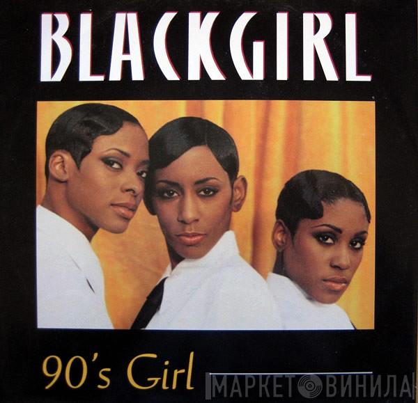 Blackgirl - 90's Girl