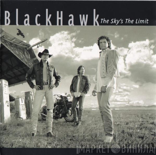 Blackhawk - The Sky's The Limit