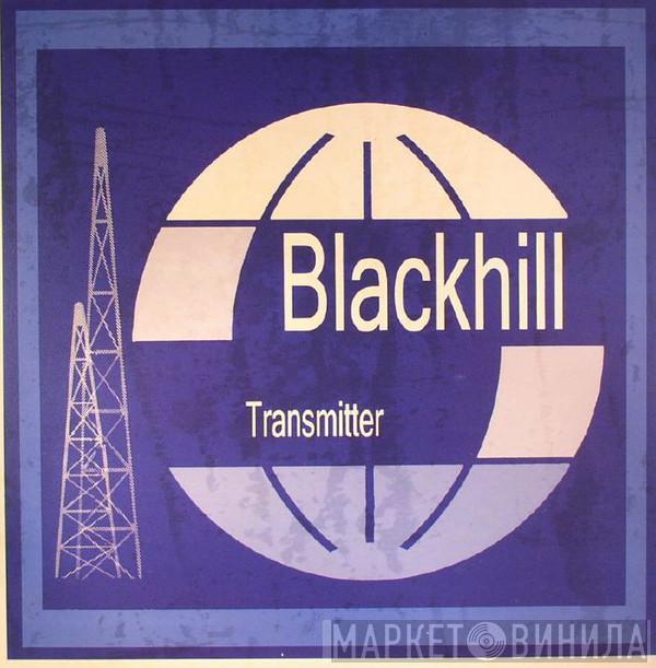 Blackhill Transmitter - Blackhill Transmitter