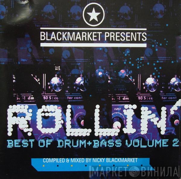  - Blackmarket Presents Rollin' Best Of Drum And Bass Vol. 2