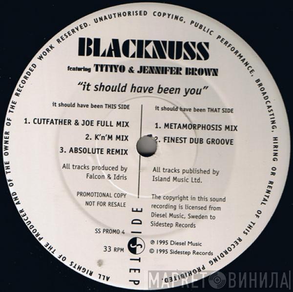 Blacknuss, Titiyo, Jennifer Brown - It Should Have Been You