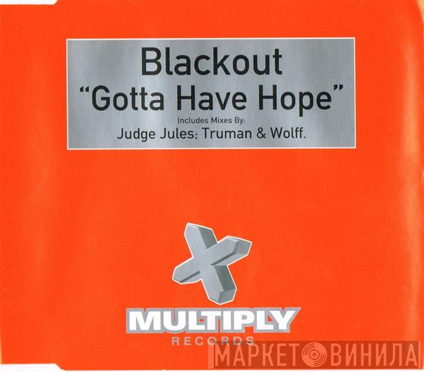 Blackout - Gotta Have Hope