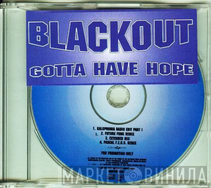  Blackout  - Gotta Have Hope