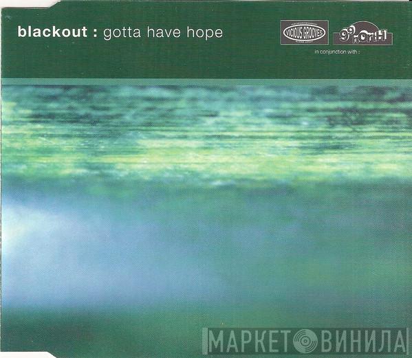  Blackout  - Gotta Have Hope