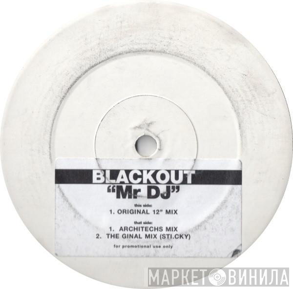 Blackout  - Mr DJ