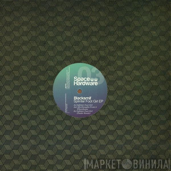 Blacksmif - Splinter Foot Girl EP