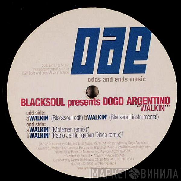 Blacksoul, Dogo Argentino - Walkin'