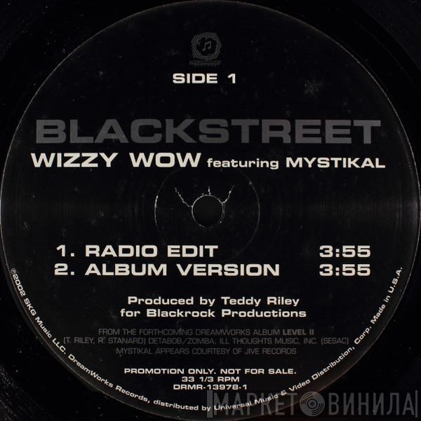 Blackstreet, Mystikal - Wizzy Wow