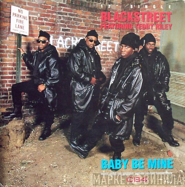 Blackstreet, Teddy Riley - Baby Be Mine