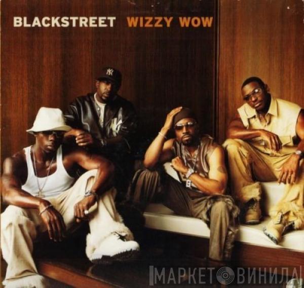Blackstreet - Wizzy Wow