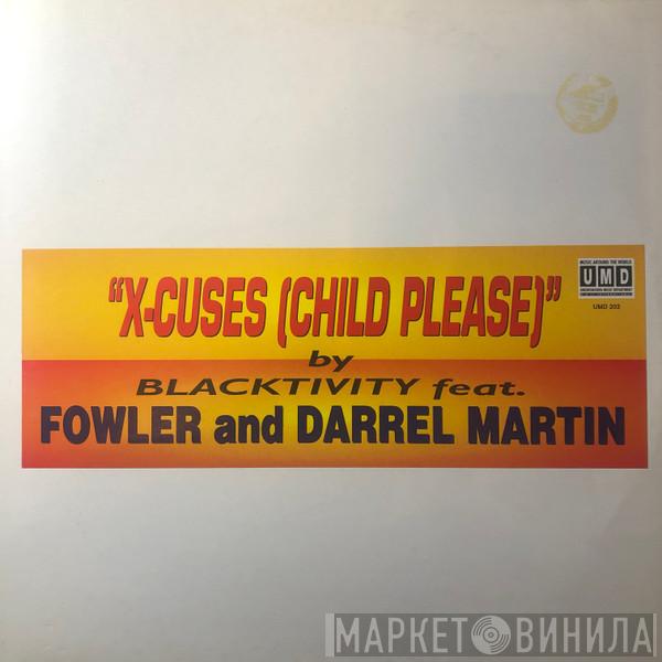 Blacktivity - X-cuses (Child Please)