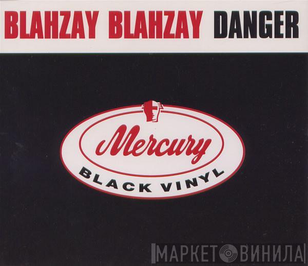 Blahzay Blahzay - Danger