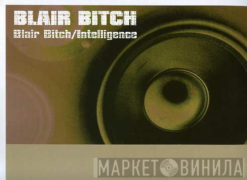 Blair Bitch - Blair Bitch / Intelligence