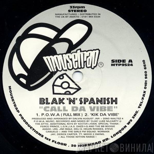 Blak 'N' Spanish - Call Da Vibe / Da Mood