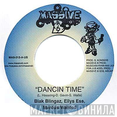 Blak Blingaz, Marcus Wanted, Ellys Ess, Pompatay - Dancin Time / Good Goodie
