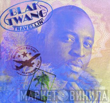 Blak Twang - Travellin'