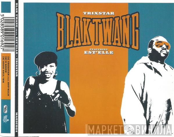  Blak Twang  - Trixstar