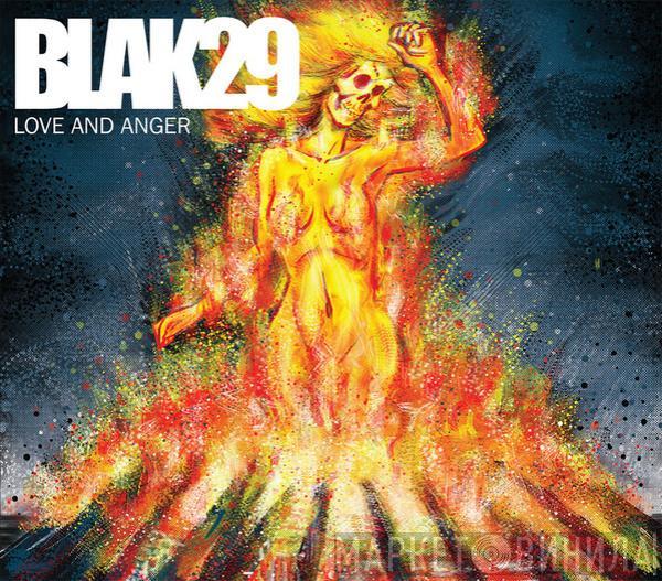  Blak29  - Love And Anger
