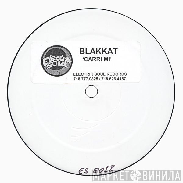 Blakkat - Carri Mi / Belief
