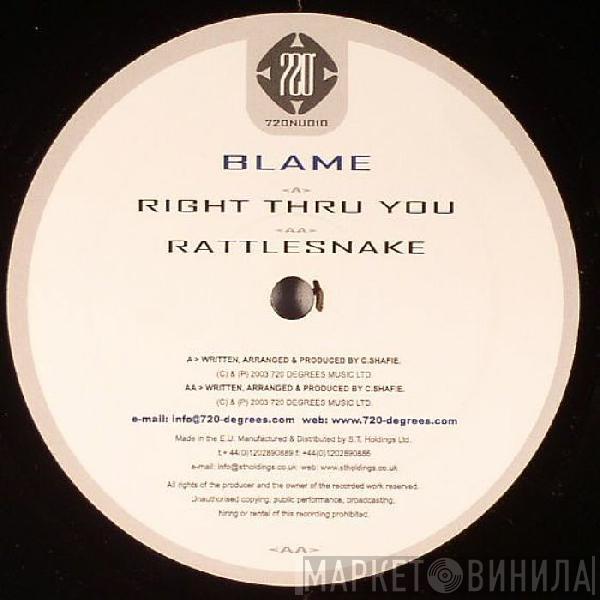  Blame  - Right Thru You / Rattlesnake