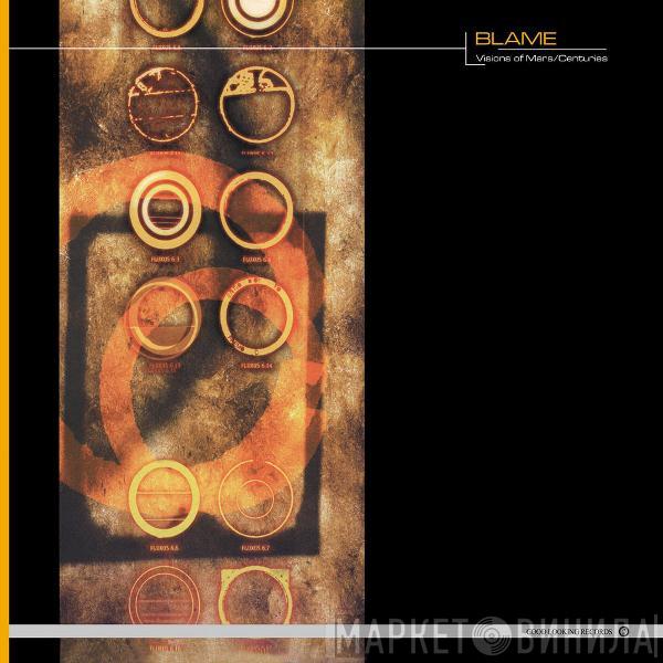  Blame  - Visions Of Mars / Centuries