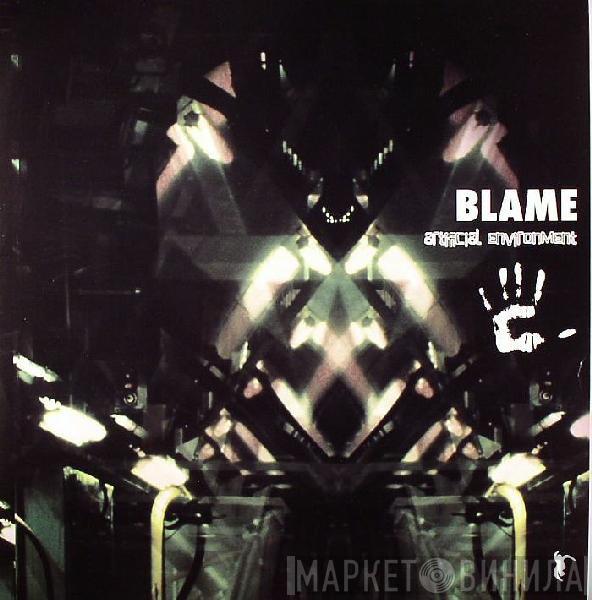Blame - Artificial Environment / Wavelength