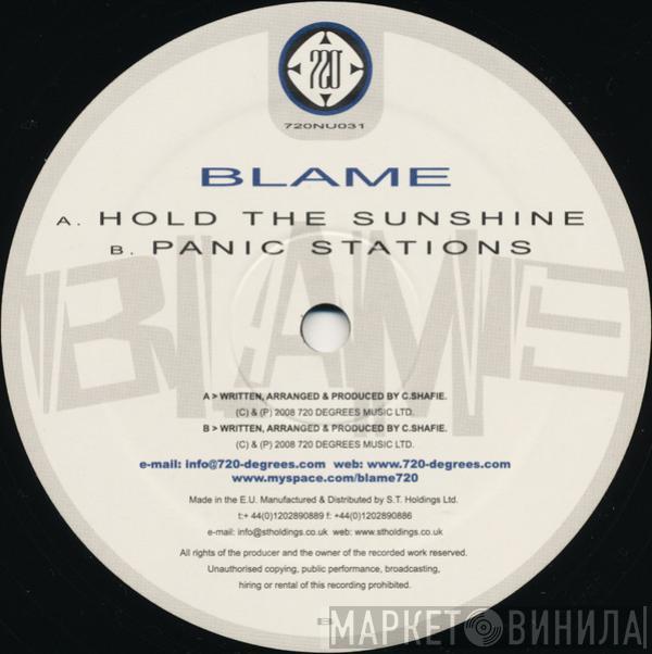 Blame - Hold The Sunshine / Panic Stations