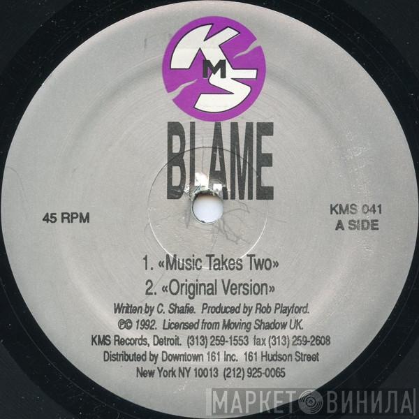  Blame  - Music Takes Two