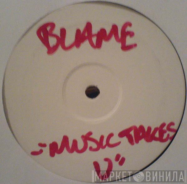 Blame - Music Takes You (Seal Version)