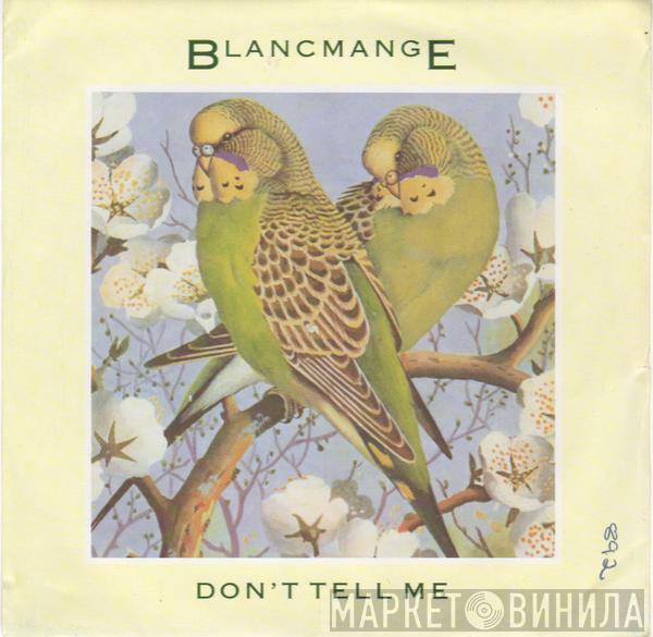  Blancmange  - Don't Tell Me