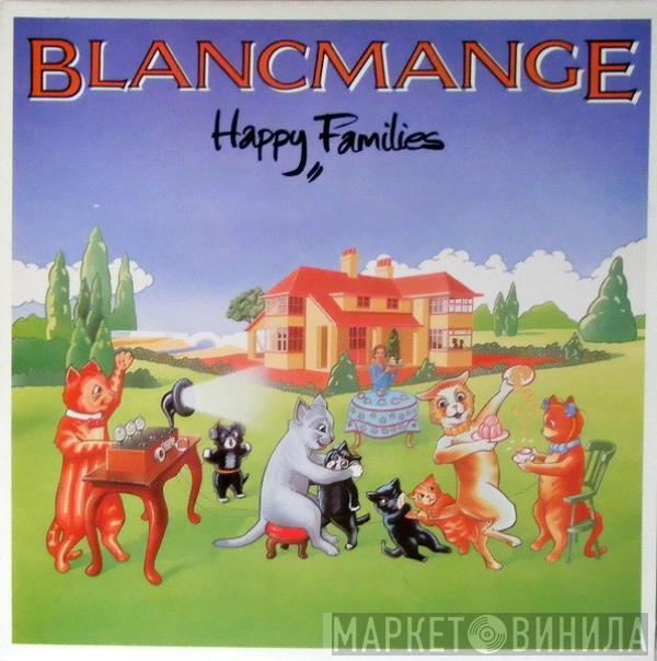  Blancmange  - Happy Families