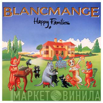 Blancmange - Happy Families