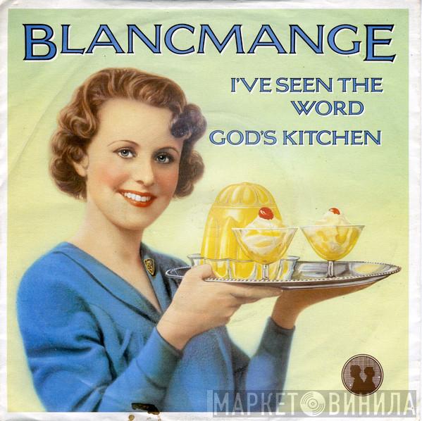 Blancmange - I've Seen The Word / God's Kitchen