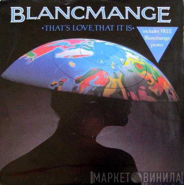  Blancmange  - That's Love, That It Is