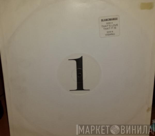  Blancmange  - That's Love, That It Is
