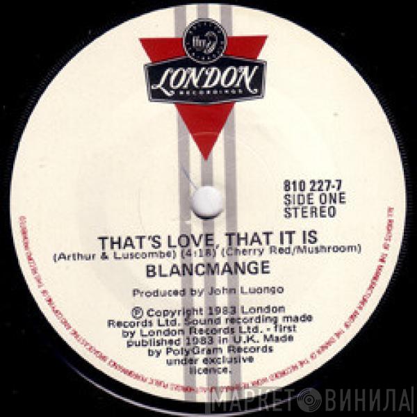  Blancmange  - That's Love That It Is