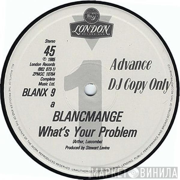  Blancmange  - What's Your Problem