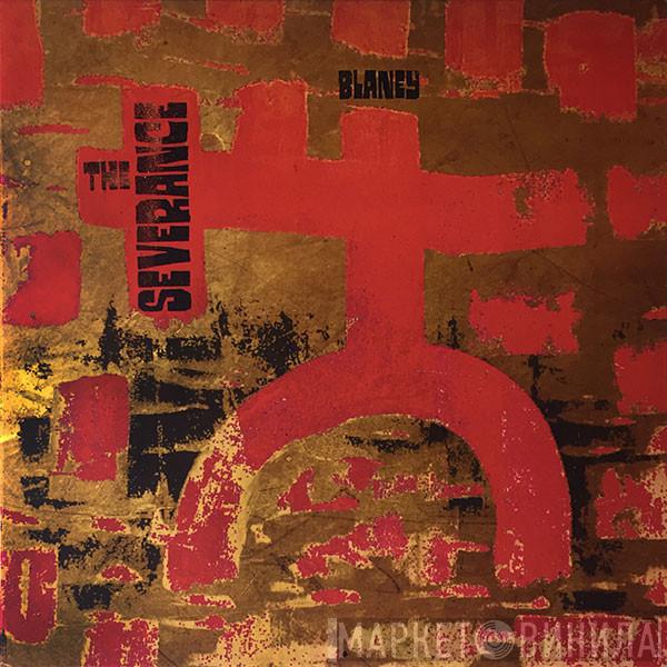  Blaney  - The Severance