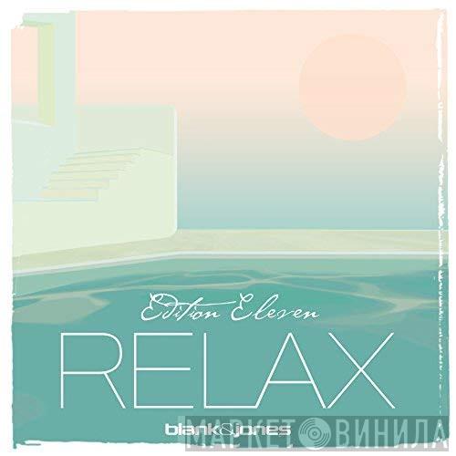 Blank & Jones - Relax (Edition Eleven)