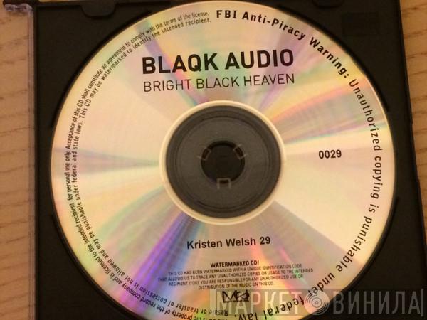  Blaqk Audio  - Bright Black Heaven