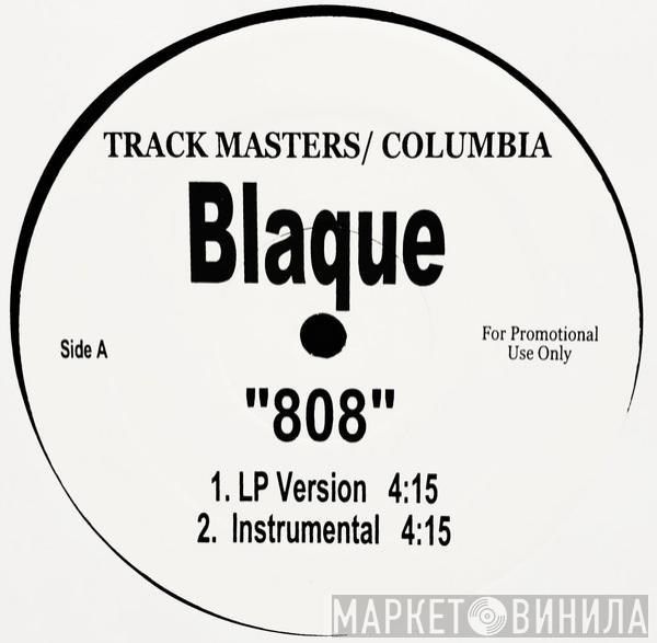 Blaque  - 808