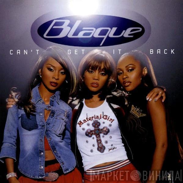  Blaque   - Can't Get It Back
